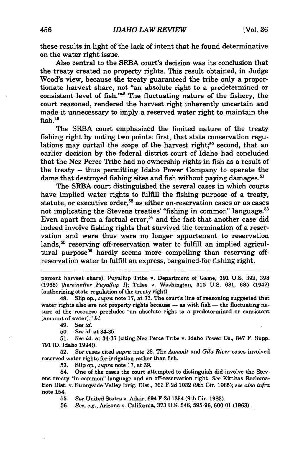 IDAHO LAW REVIEW [Vol. 36 these results in light of the lack of intent that he found determinative on the water right issue.