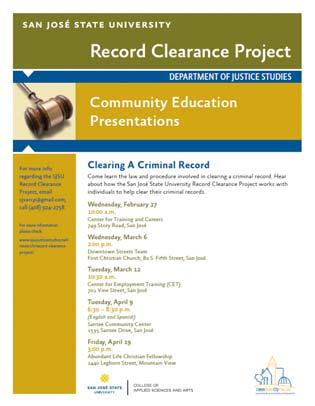 Community education presentations Basic information regarding the expungement process and the SJSU Record Clearance Project Speed Screenings Individual interviews regarding eligibility