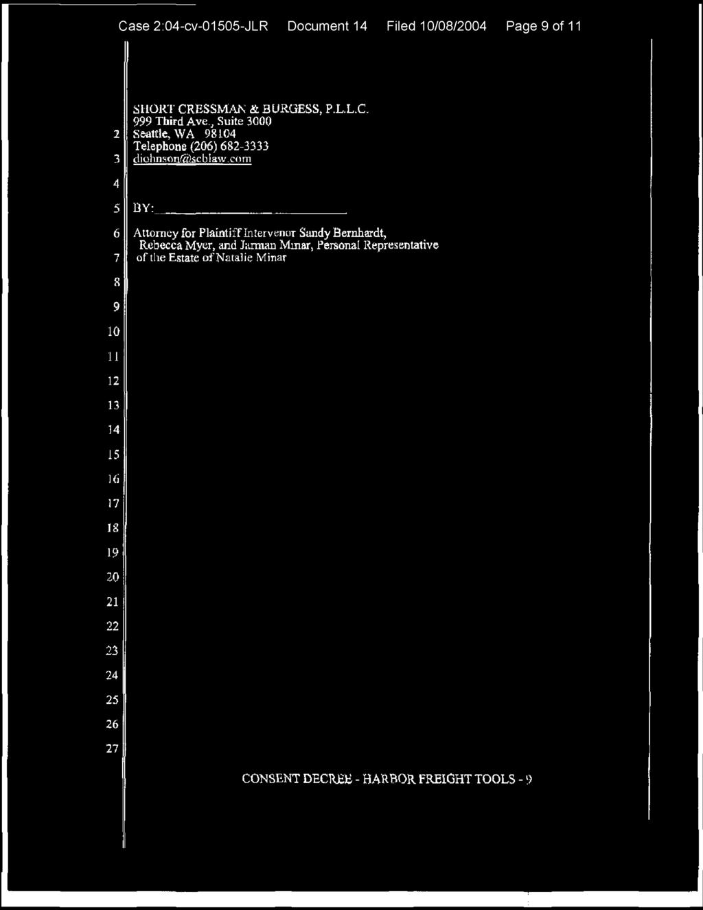 Case 2:0-cv-00-JLR Document Filed /0/0 Page of 2 SHORT CRESSMAN & BURGESS, P.LX.C. Third Ave., Suite 000 Seattle, WA Telephone () 2- dioimsoti@iicblaw.