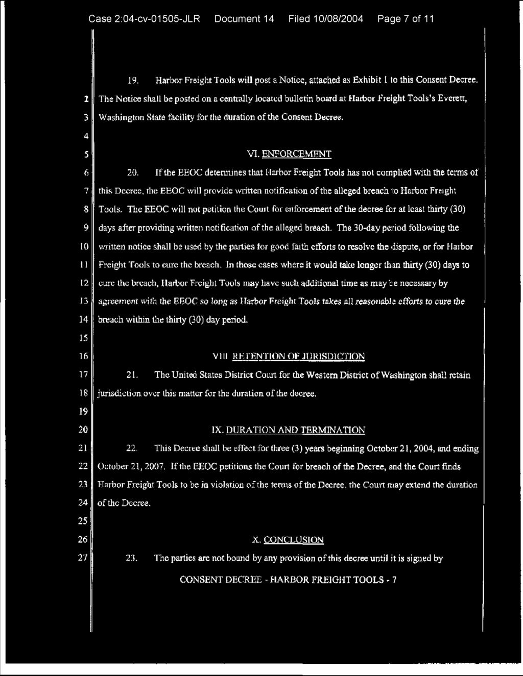 Case 2:0-cv-00-JLR Document Filed /0/0 Page of 1 1. Harbor Freight Tools will post a Notice, attached as Exhibit I to this Consent Decree.