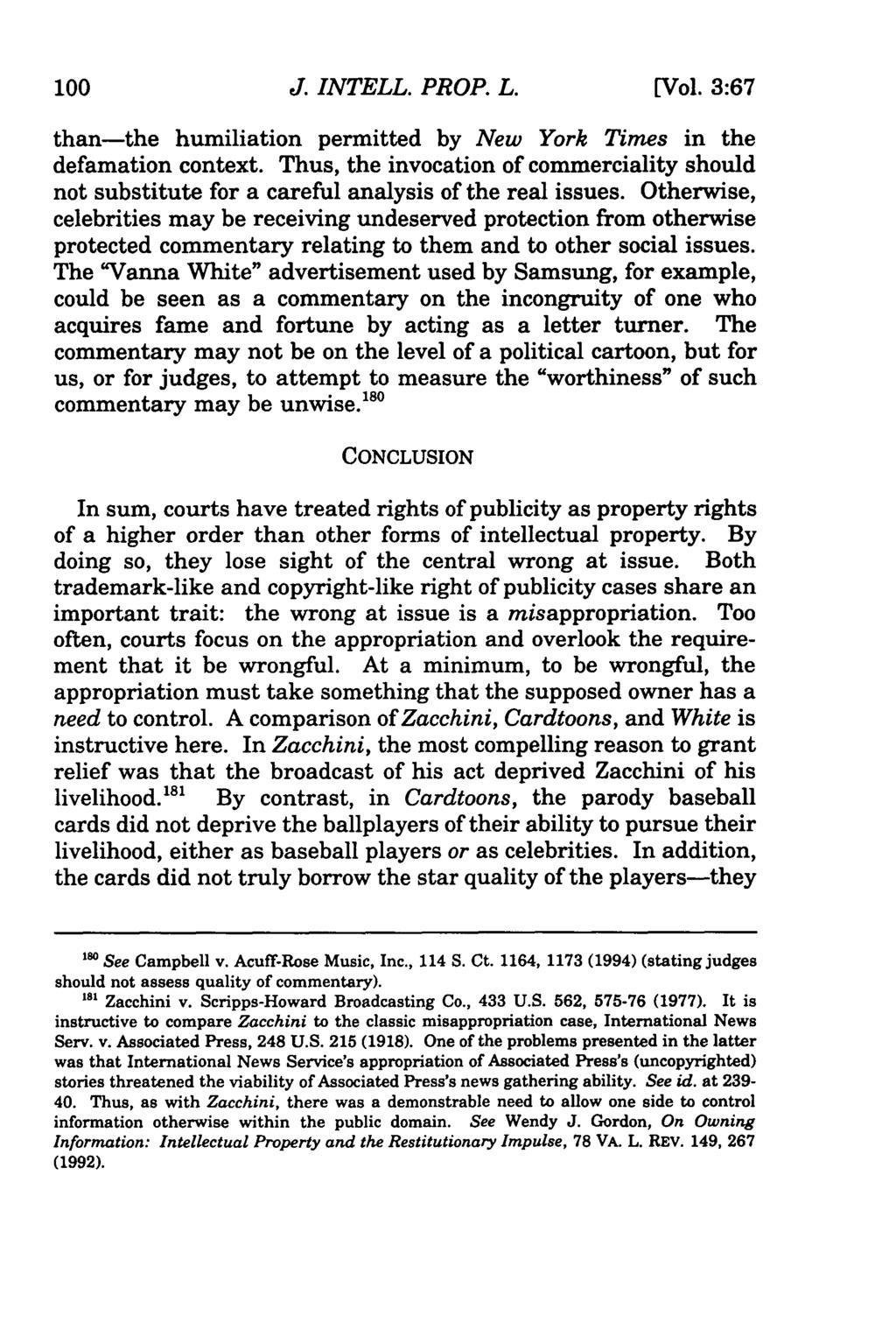 Journal of Intellectual Property Law, Vol. 3, Iss. 1 [1995], Art. 3 J. INTELL. PROP. L. than-the humiliation permitted by New York Times in the defamation context.