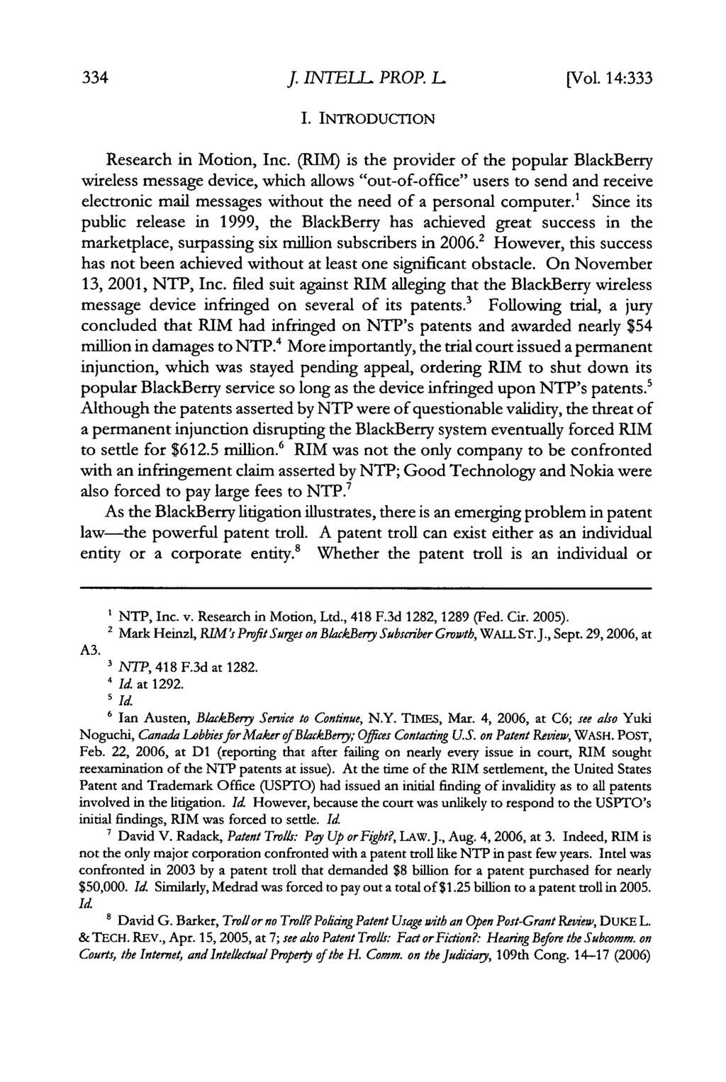 Journal of Intellectual Property Law, Vol. 14, Iss. 2 [2007], Art. 5 J. INTELL PROP. L [Vol. 14:333 I. INTRODUCTION Research in Motion, Inc.