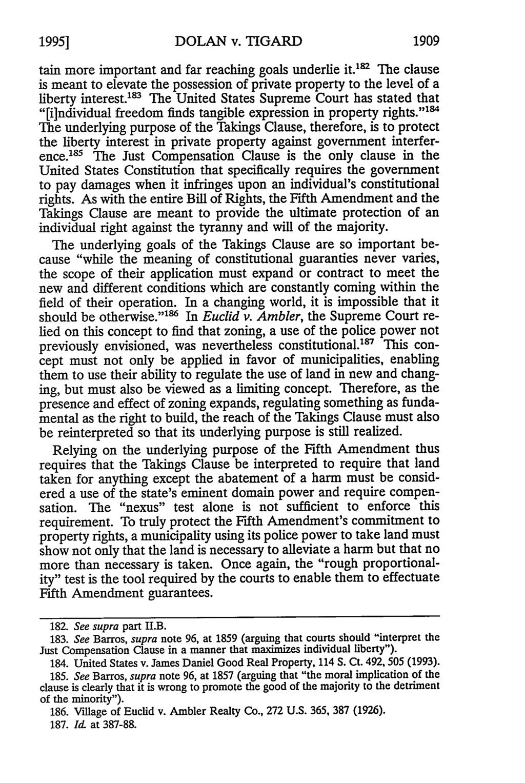1995] DOLAN v. TIGARD 1909 tain more important and far reaching goals underlie it.l 2 The clause is meant to elevate the possession of private property to the level of a liberty interest.