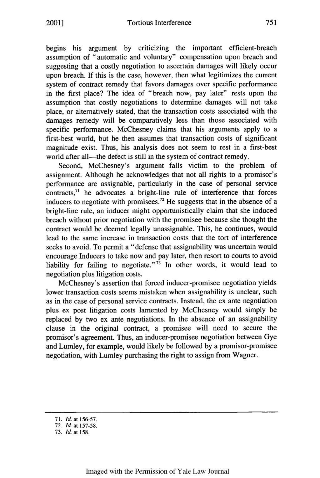 2001] Tortious Interference begins his argument by criticizing the important efficient-breach assumption of "automatic and voluntary" compensation upon breach and suggesting that a costly negotiation
