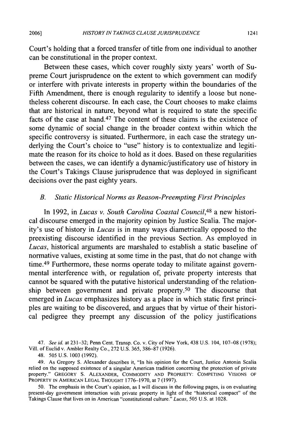 2006] HISTORY IN TAKINGS CLA USE JURISPRUDENCE 1241 Court's holding that a forced transfer of title from one individual to another can be constitutional in the proper context.