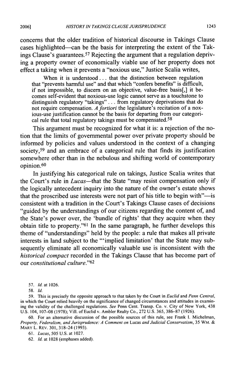 2006] HISTORY IN TAKINGS CLAUSE JURISPRUDENCE concerns that the older tradition of historical discourse in Takings Clause cases highlighted--can be the basis for interpreting the extent of the