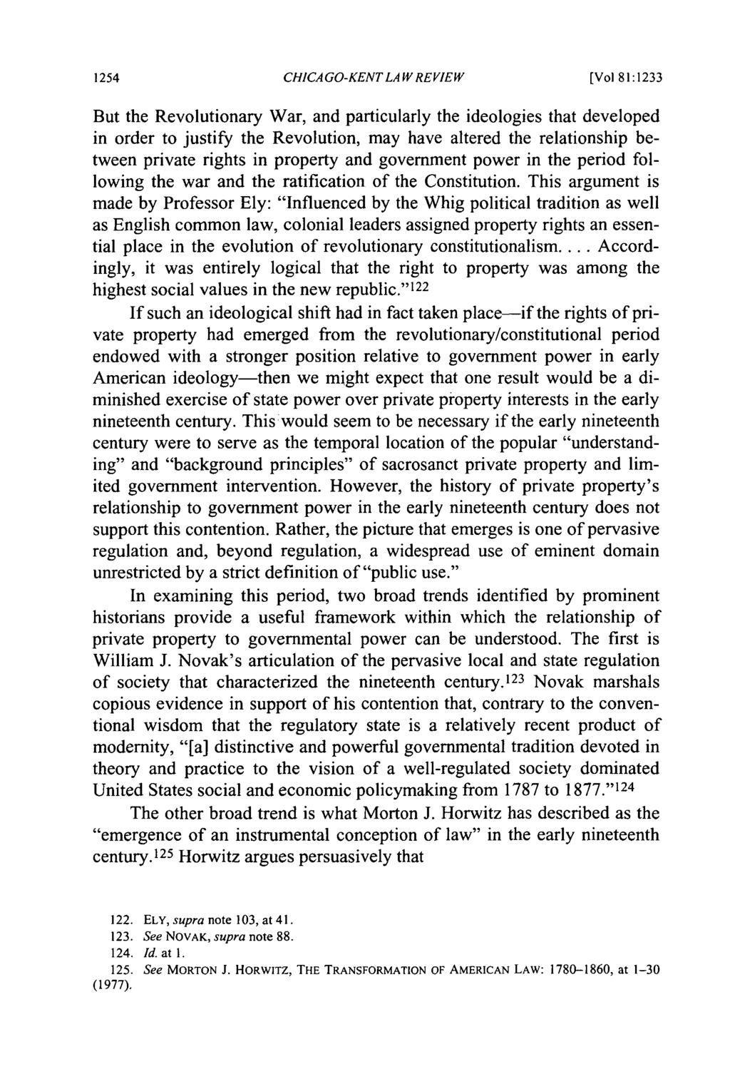 CHICAGO-KENT LAW REVIEW [Vol 81:1233 But the Revolutionary War, and particularly the ideologies that developed in order to justify the Revolution, may have altered the relationship between private
