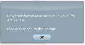 Receive a transferred patron session from another librarian You may receive a transferred patron session from another librarian while you are monitoring chat.
