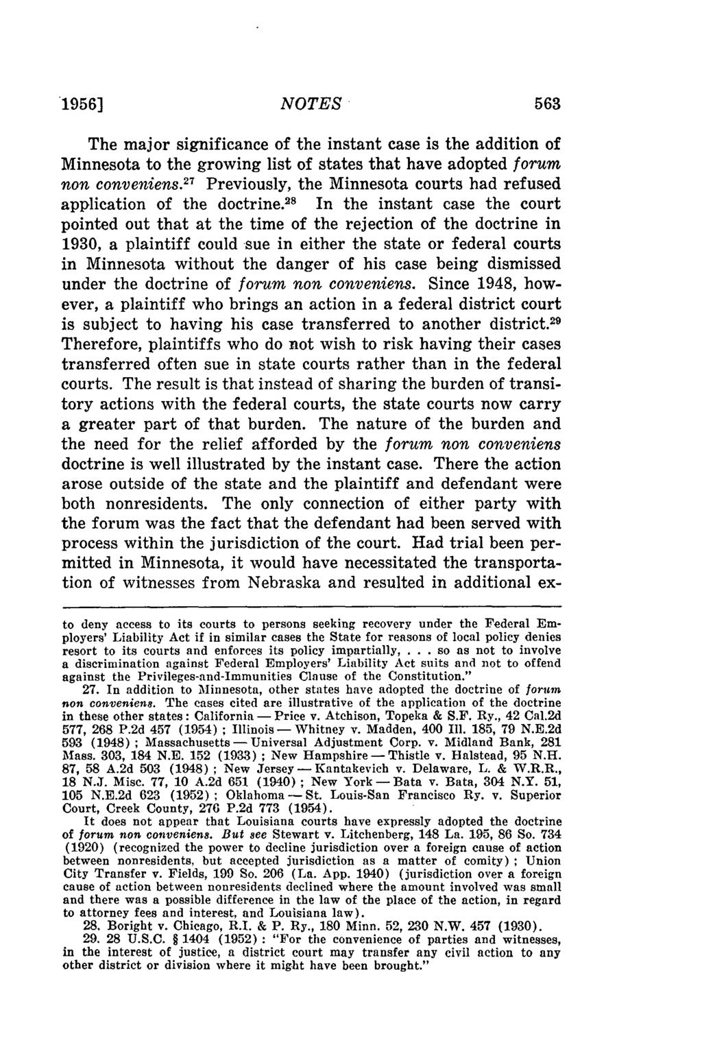 1956] NOTES The major significance of the instant case is the addition of Minnesota to the growing list of states that have adopted forum non conveniens.