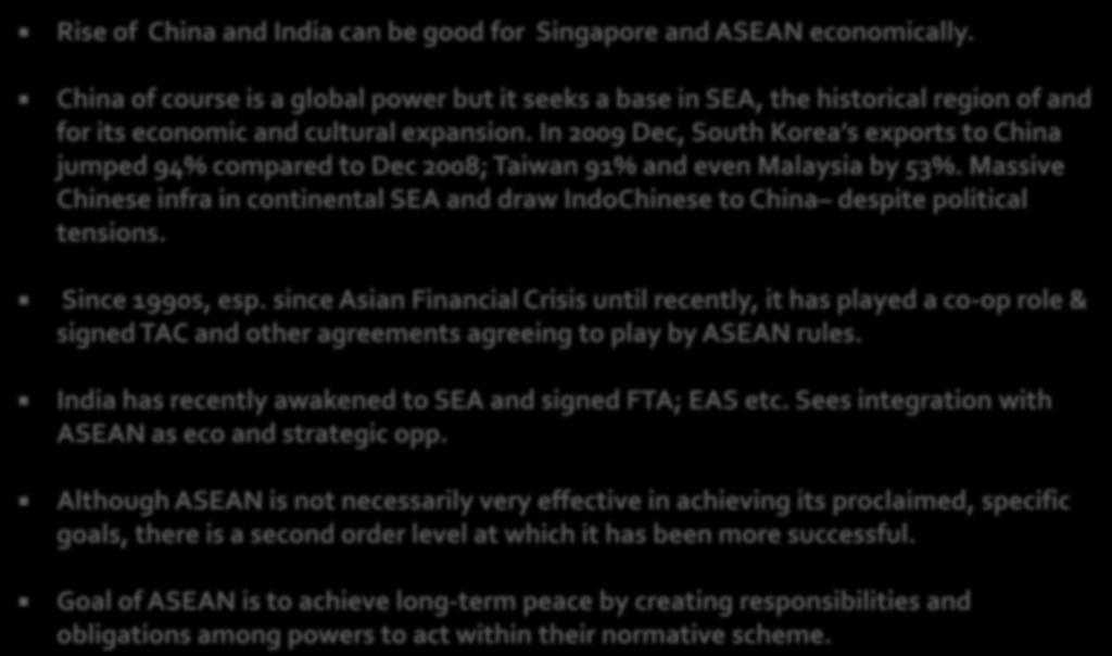 Rise of China and India can be good for Singapore and ASEAN economically.