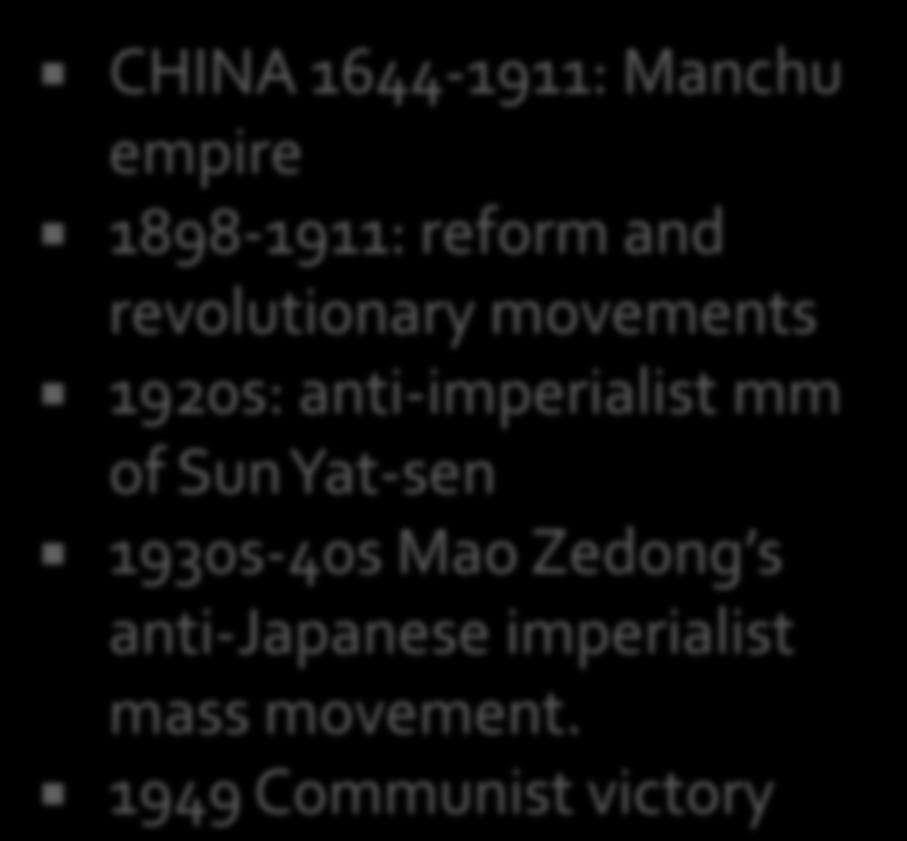 Nation-Building: Parallel modern political & mobilizational movements CHINA 1644-1911: Manchu empire 1898-1911:
