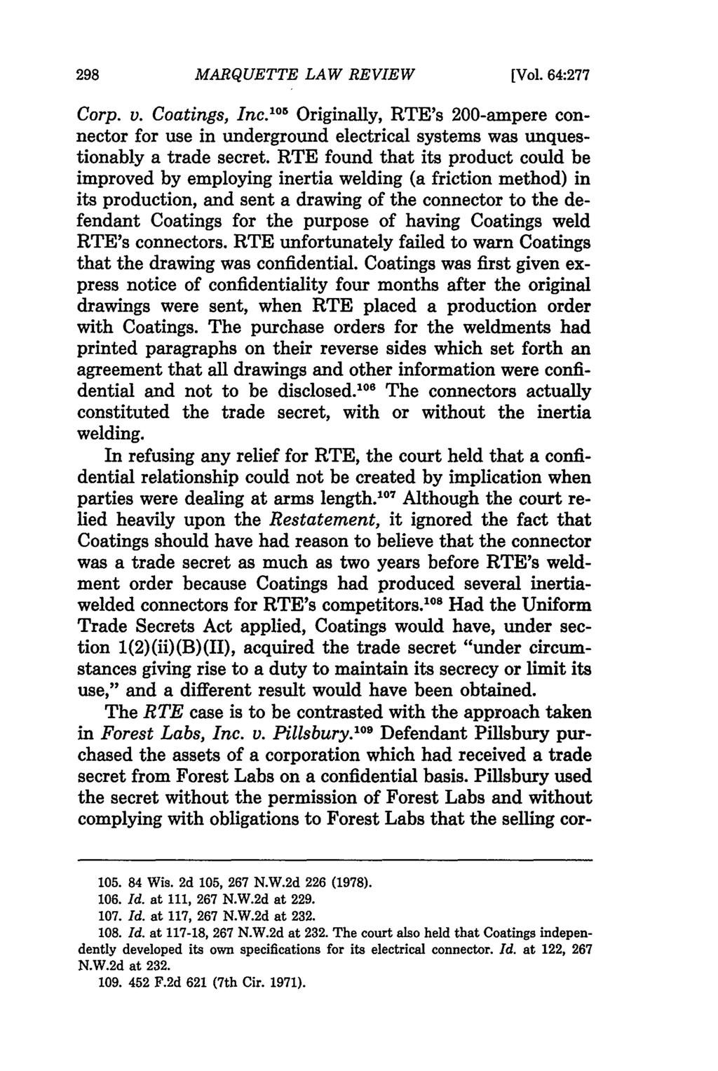 MARQUETTE LAW REVIEW [Vol. 64:277 Corp. v. Coatings, Inc. 105 Originally, RTE's 200-ampere connector for use in underground electrical systems was unquestionably a trade secret.