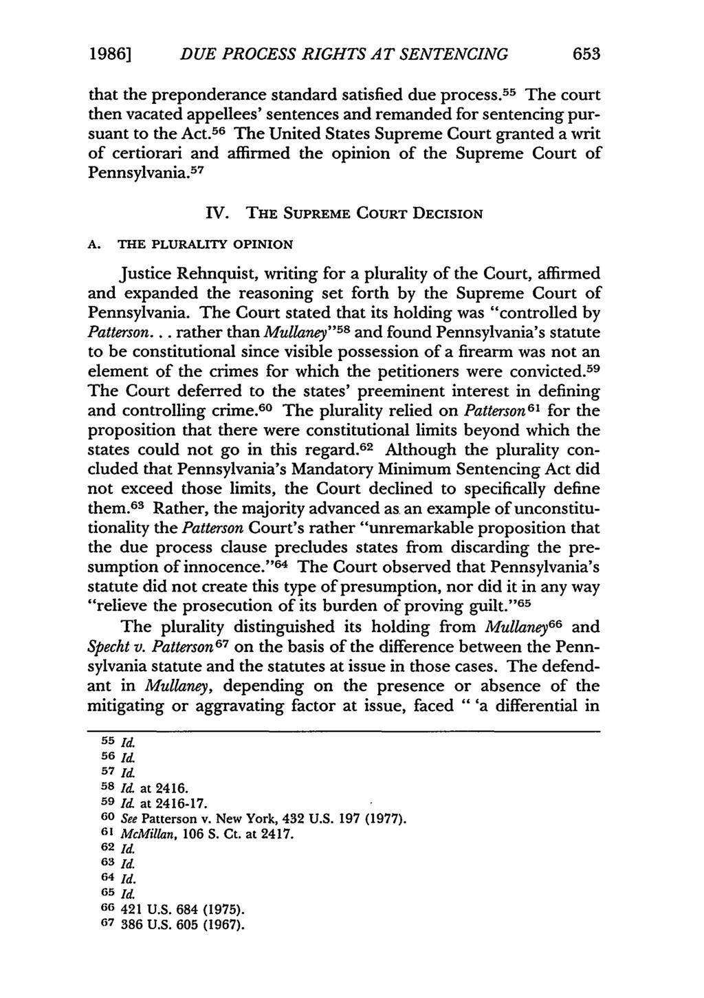1986] DUE PROCESS RIGHTS AT SENTENCING 653 that the preponderance standard satisfied due process. 55 The court then vacated appellees' sentences and remanded for sentencing pursuant to the Act.