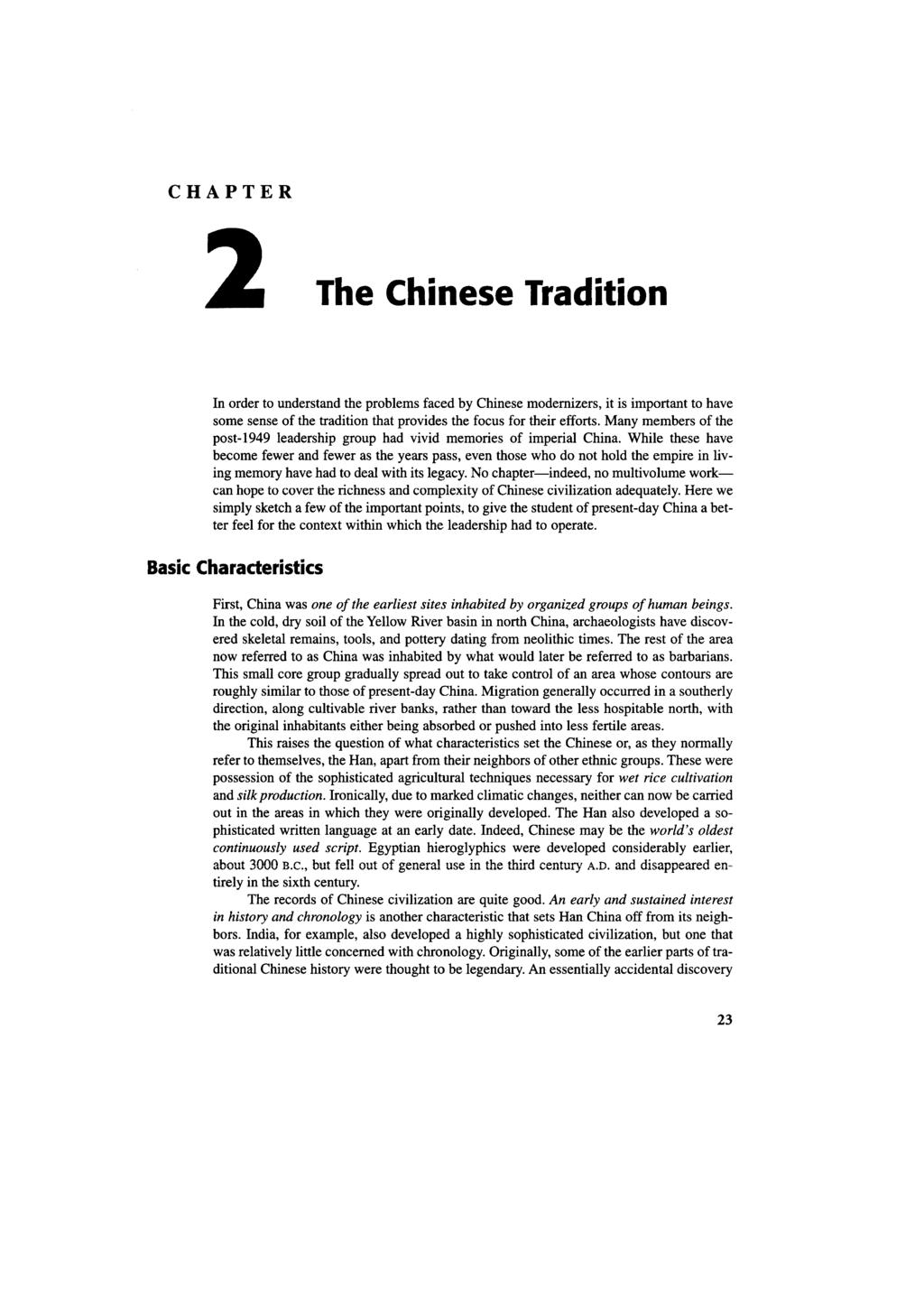 CHAPTER 2 The Chinese Tradition In order to understand the problems faced by Chinese modernizers, it is important to have some sense of the tradition that provides the focus for their efforts.