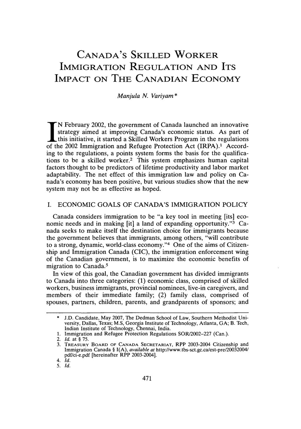 CANADA'S SKILLED WORKER IMMIGRATION REGULATION AND ITS IMPACT ON THE CANADIAN ECONOMY Manjula N.