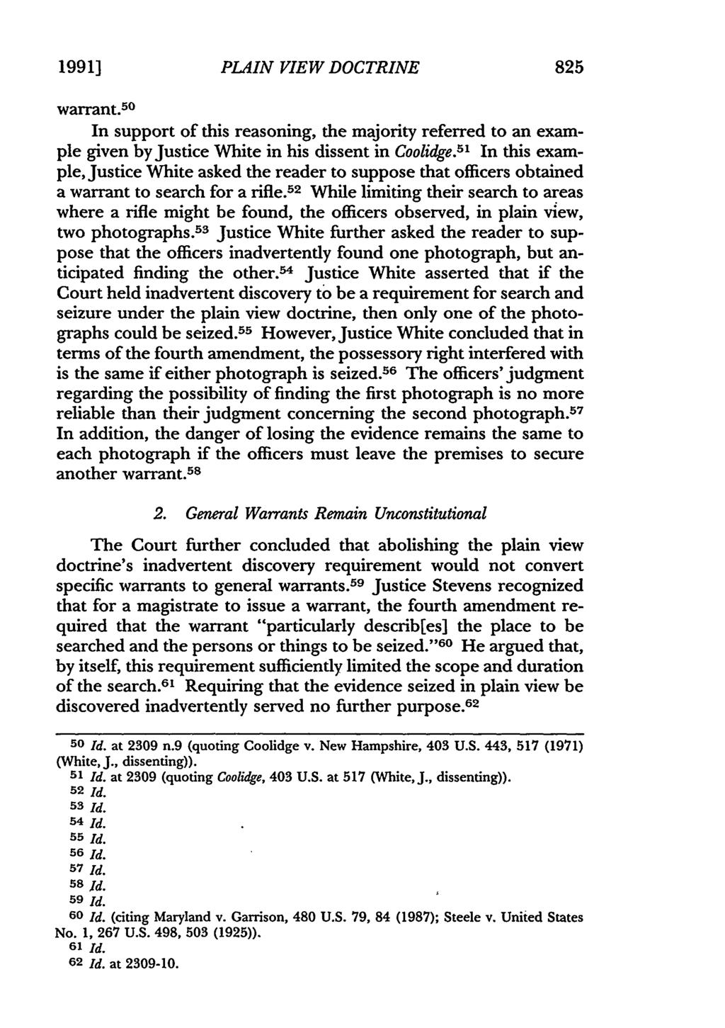 1991] PLAIN VIEW DOCTRINE 825 warrant. 50 In support of this reasoning, the majority referred to an example given by Justice White in his dissent in Coolidge.