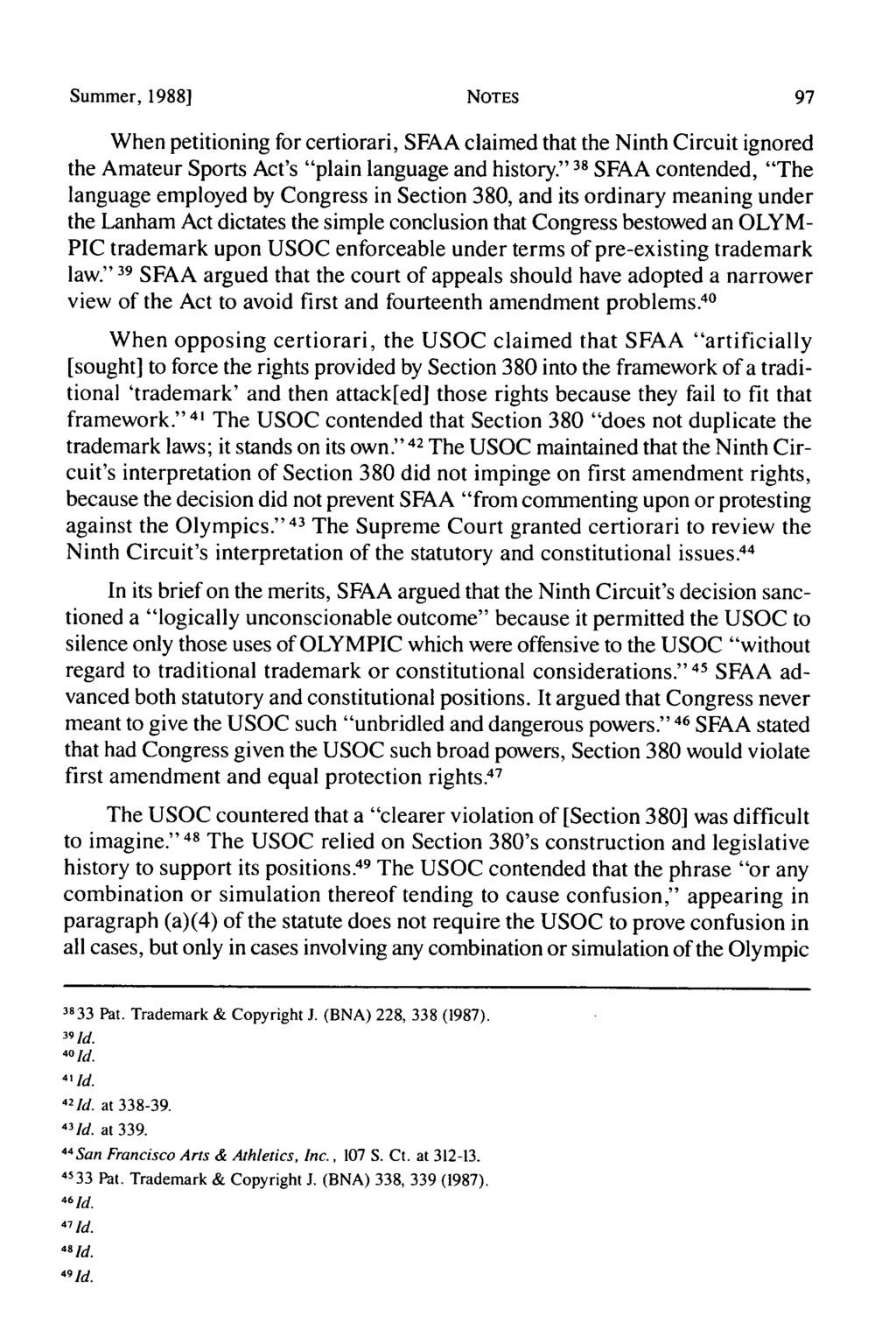Summer, 1988] NOTES When petitioning for certiorari, SFAA claimed that the Ninth Circuit ignored the Amateur Sports Act's "plain language and history.