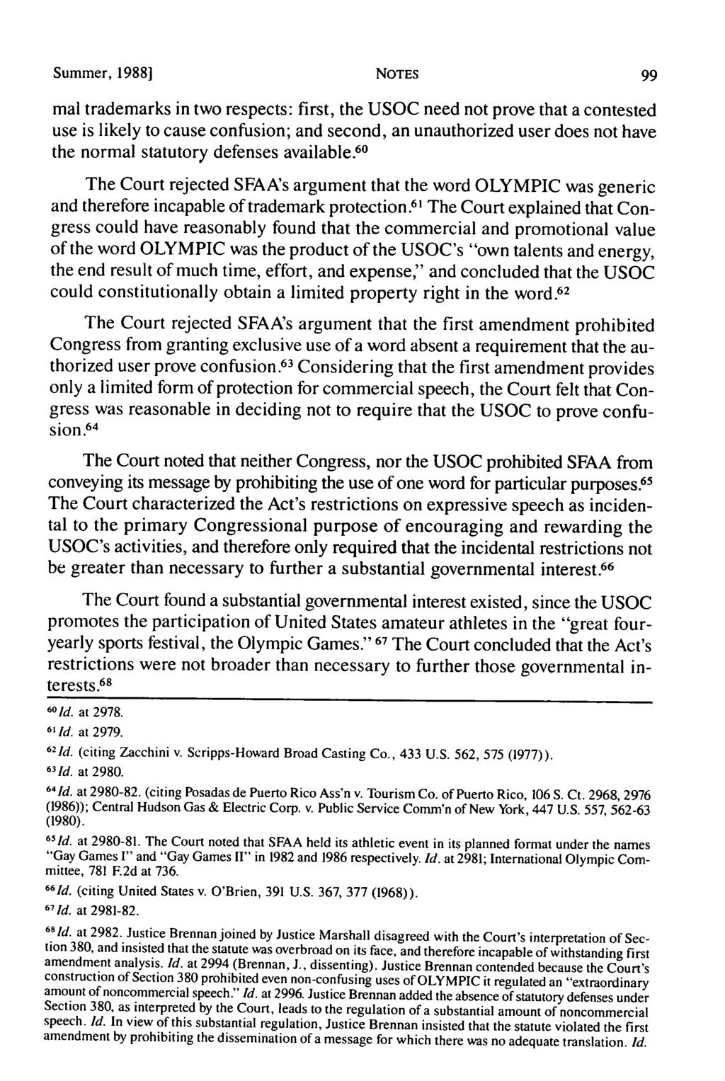 Summer, 1988] NOTES mal trademarks in two respects: first, the USOC need not prove that a contested use is likely to cause confusion; and second, an unauthorized user does not have the normal