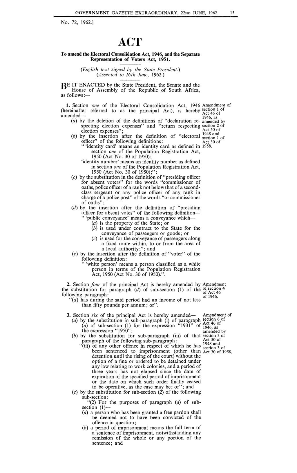 GOVERNMENT GAZETTE EXTRAORDINARY, 22ND JUNE, 1962 15 No. 72, 1962.] ACT To amend the Electoral Consolidation Act, 1946, and the Separate Representation of Voters Act, 1951.