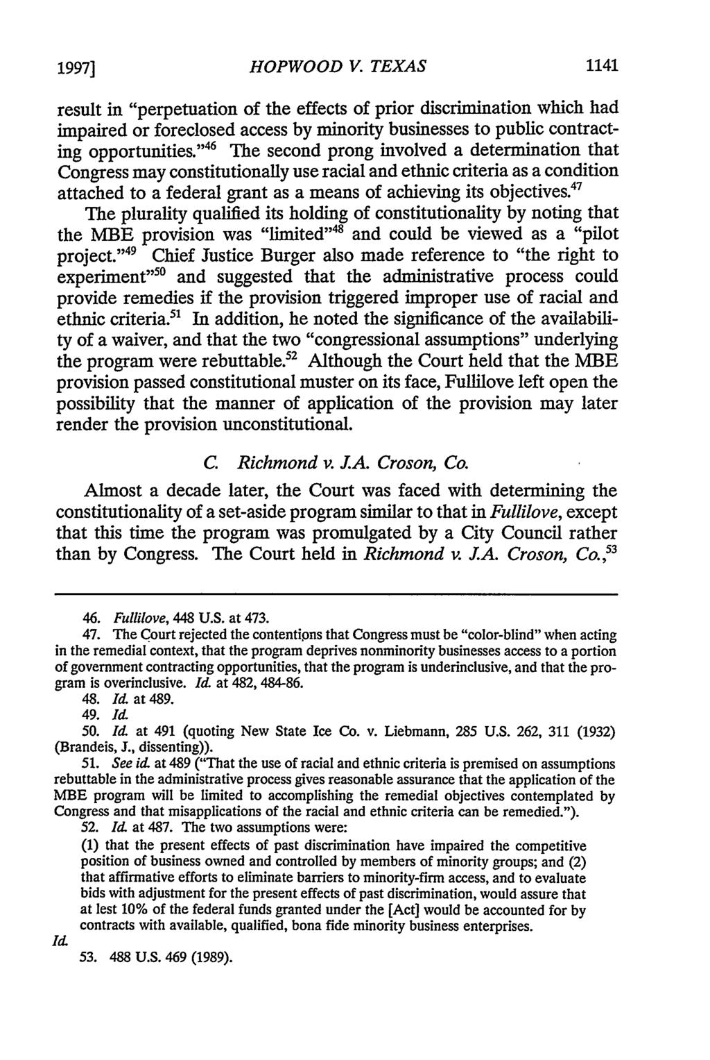 1997] HOPWOOD V. TEXAS result in "perpetuation of the effects of prior discrimination which had impaired or foreclosed access by minority businesses to public contracting opportunities.