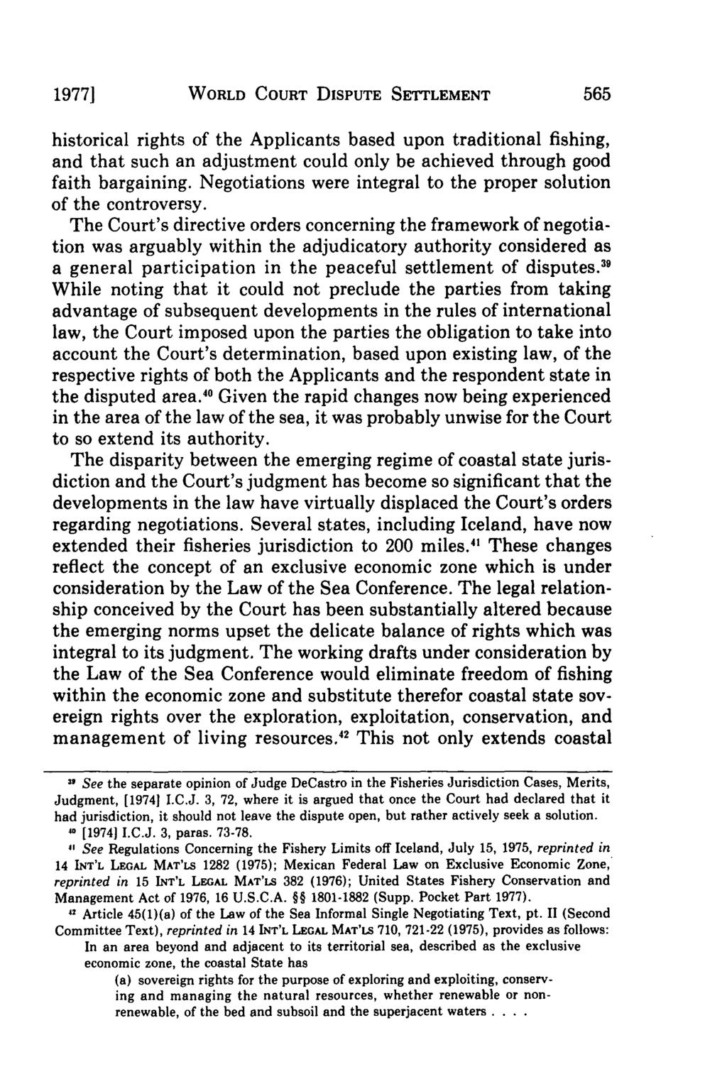 19771 WORLD COURT DISPUTE SETTLEMENT historical rights of the Applicants based upon traditional fishing, and that such an adjustment could only be achieved through good faith bargaining.