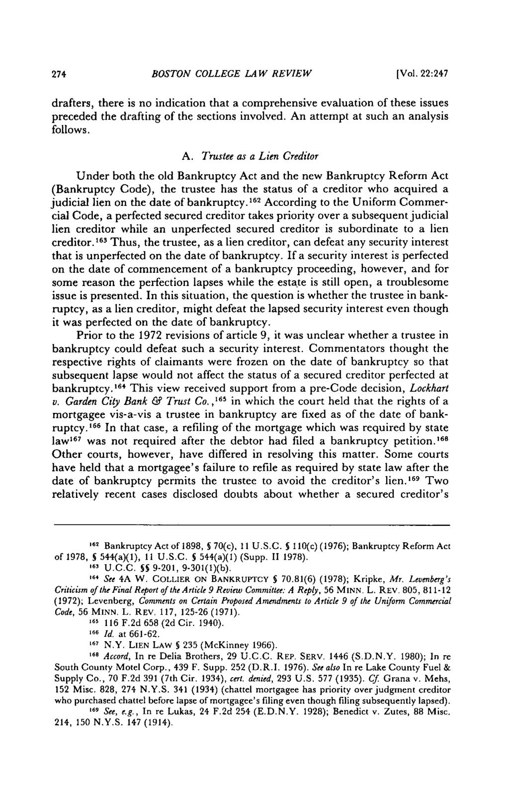 274 BOSTON COLLEGE LAW REVIEW!Vol. 22:247 drafters, there is no indication that a comprehensive evaluation of these issues preceded the drafting of the sections involved.