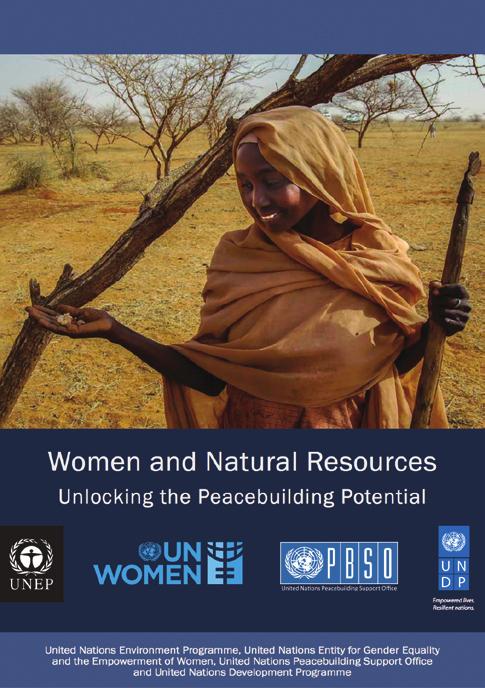 progress report 2008-2015 Women, Natural Resources and Peace In 2000, Security Council Resolution 1325 on women, peace and security recognized the vital roles and contributions of women in building