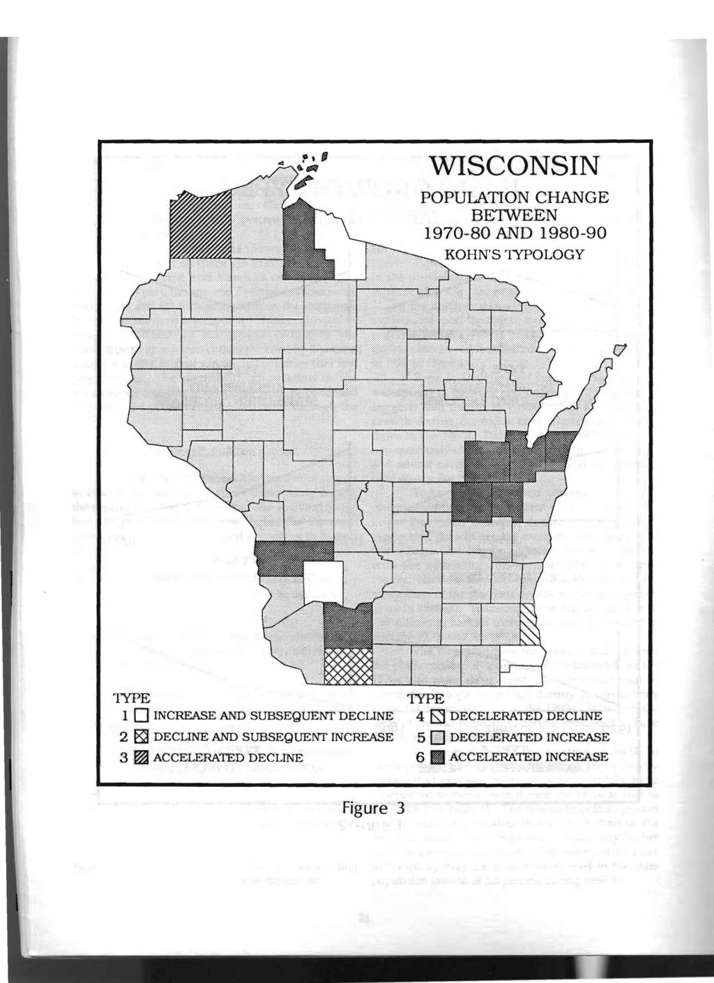 WISCONSIN POPULATION CHANGE BE1WEEN 1970-80 AND 1980-90 TYPE 1 0 INCREASE AND SUBSEQUENT DECLINE 2 ~ DECLINE AND