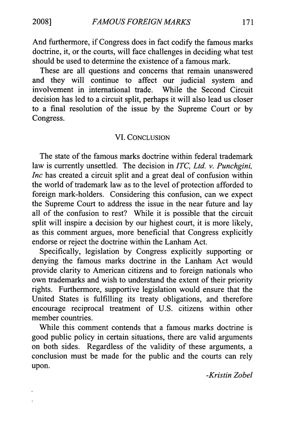 2008] Zobel: The Famous Marks Doctrine: Can and Should Well-Known Foreign Mark FAMOUS FOREIGN MARKS And furthermore, if Congress does in fact codify the famous marks doctrine, it, or the courts, will