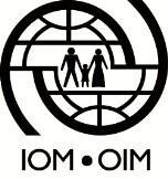 International Organization for Migration (IOM) Organisation internationale pour les migrations (OIM) Organización Internacional para las Migraciones (OIM) International Dialogue on Migration (IDM)