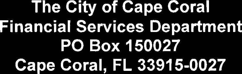 Financial Services Department PO Box 150027 Cape Coral, FL 33915-0027