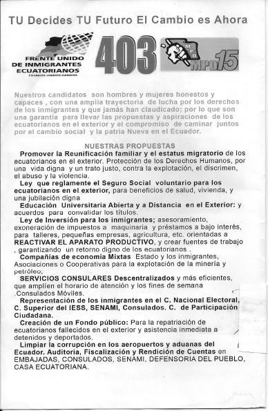 239 Appendix E: FUIE Electoral Propaganda: The flyer below illustrates the basic proposals made by the FUIE candidates during the first ever vote to elect migrant candidates to the Ecuadorian