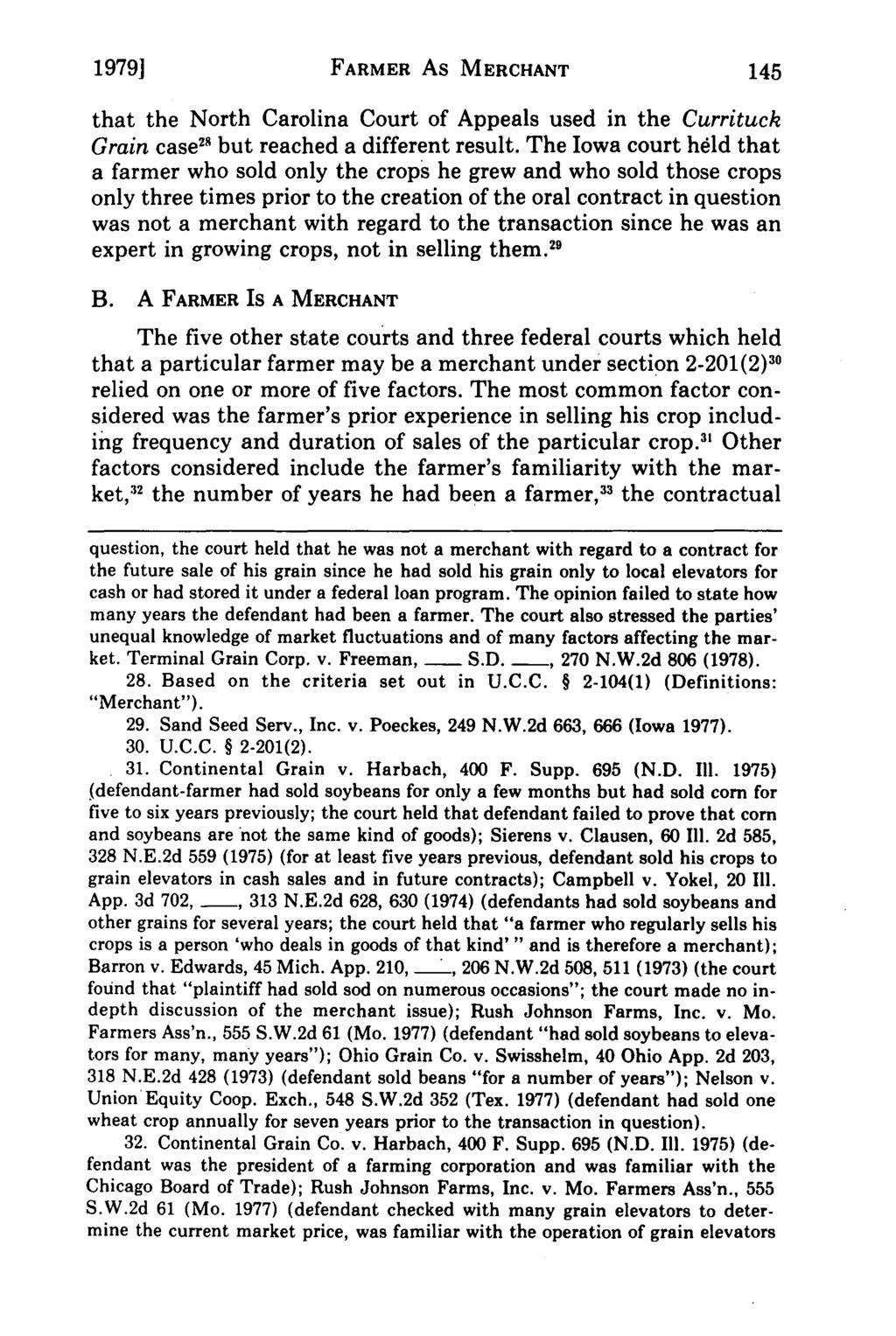 1979] Massey: Uniform Commercial Code - Farmers as Merchants in North Carolina FARMER As MERCHANT that the North Carolina Court of Appeals used in the Currituck Grain case 8 but reached a different