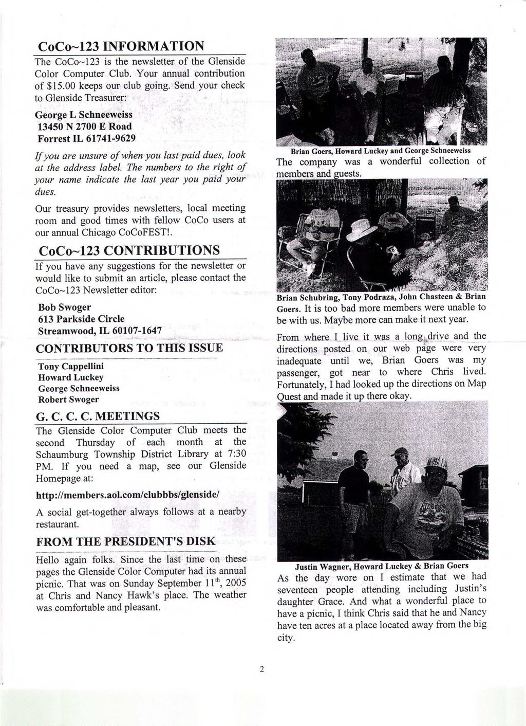 CoCo, 123 INFORMATION The CoCo--123 is the newsletter of the Glenside Color Computer Club. Your annual contribution of $15.00 keeps our club going.