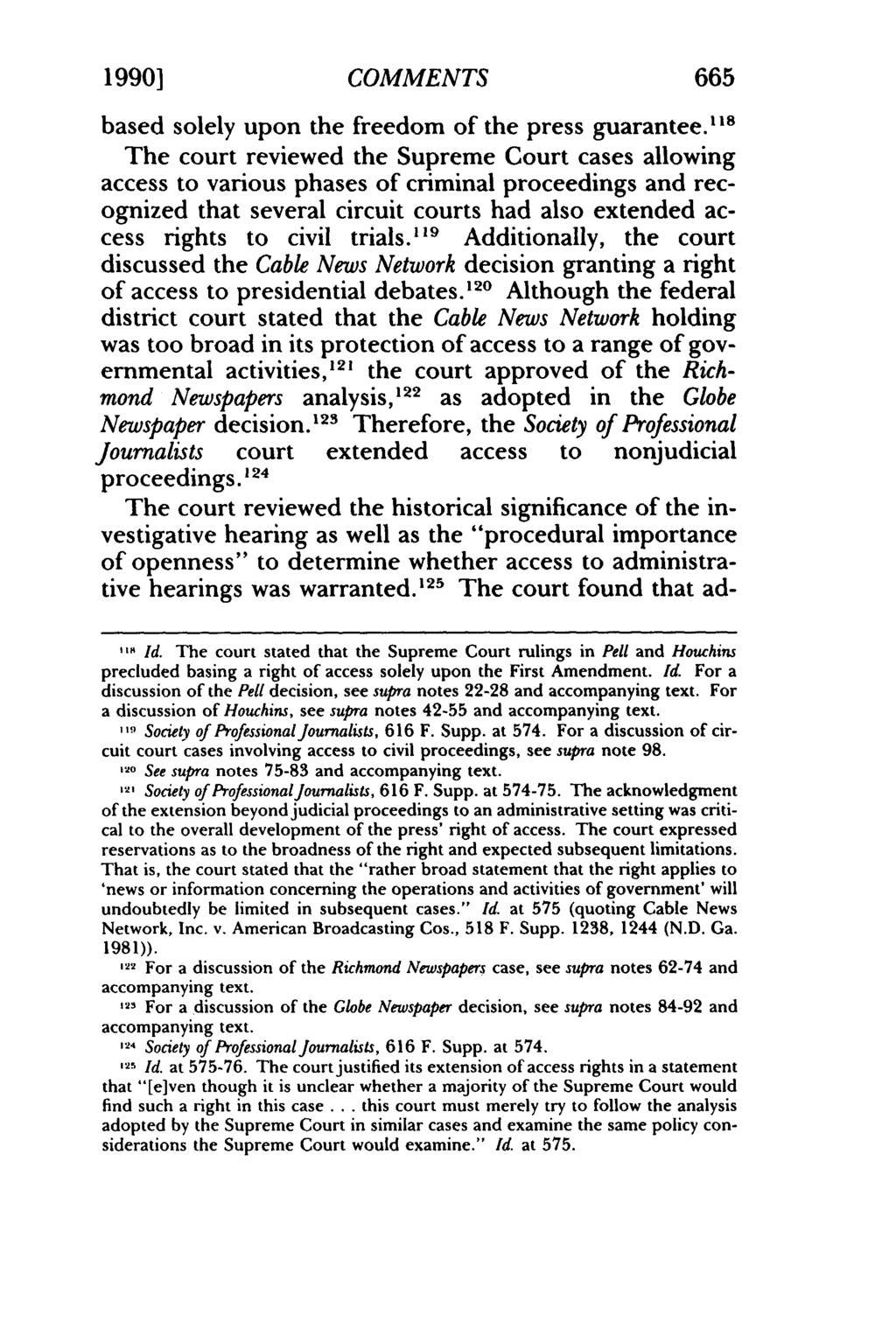 1990] COMMENTS 665 based solely upon the freedom of the press guarantee.