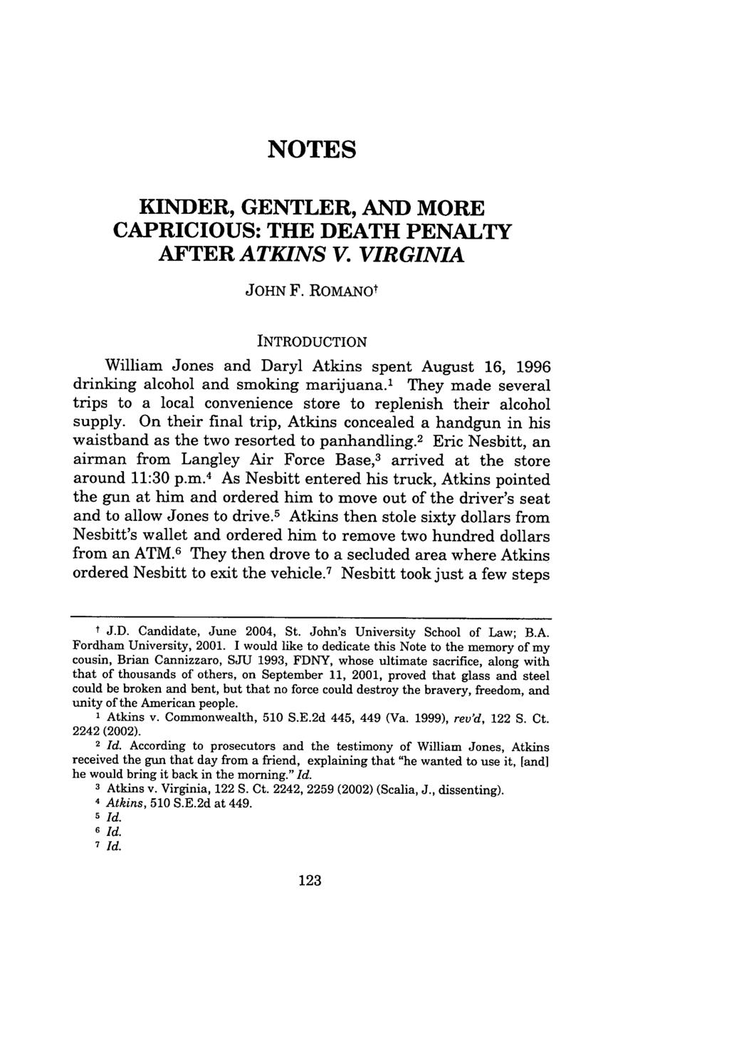 NOTES KINDER, GENTLER, AND MORE CAPRICIOUS: THE DEATH PENALTY AFTER ATKINS V. VIRGINIA JOHN F.