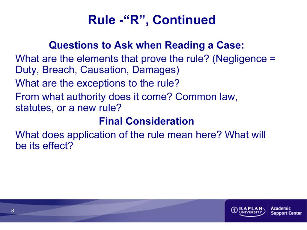 Rule R, Continued Questions to Ask when Reading a Case: What are the elements that prove the rule?