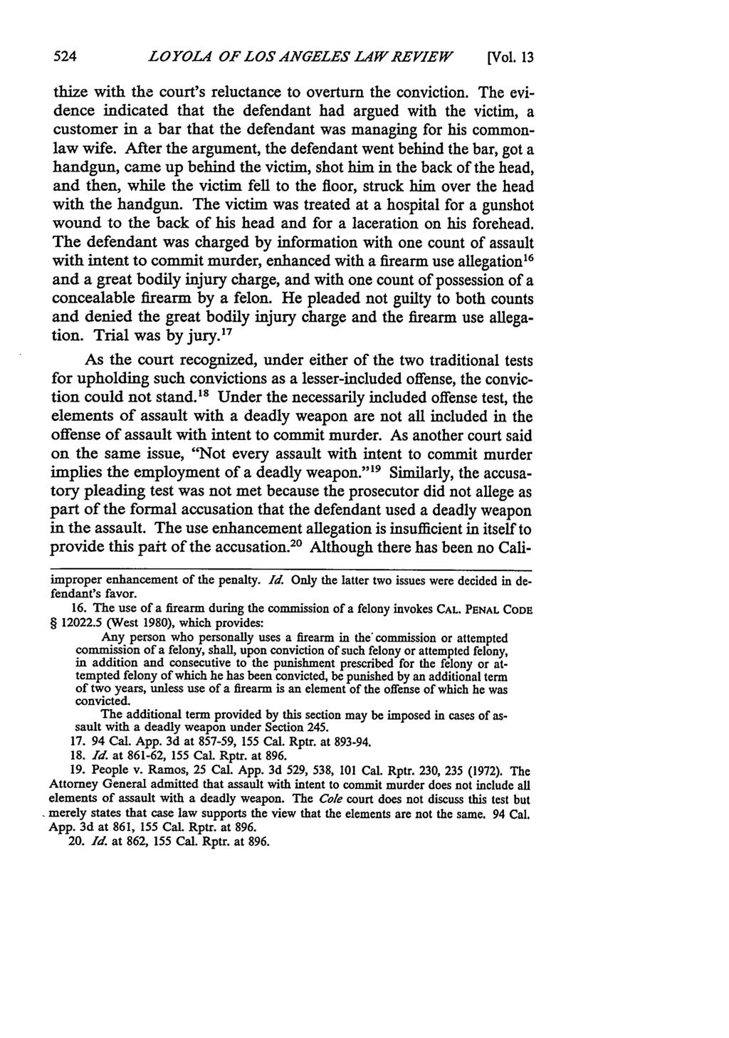 LOYOLA OF LOS ANGELES LAW REVIEW [Vol. 13 thize with the court's reluctance to overturn the conviction.