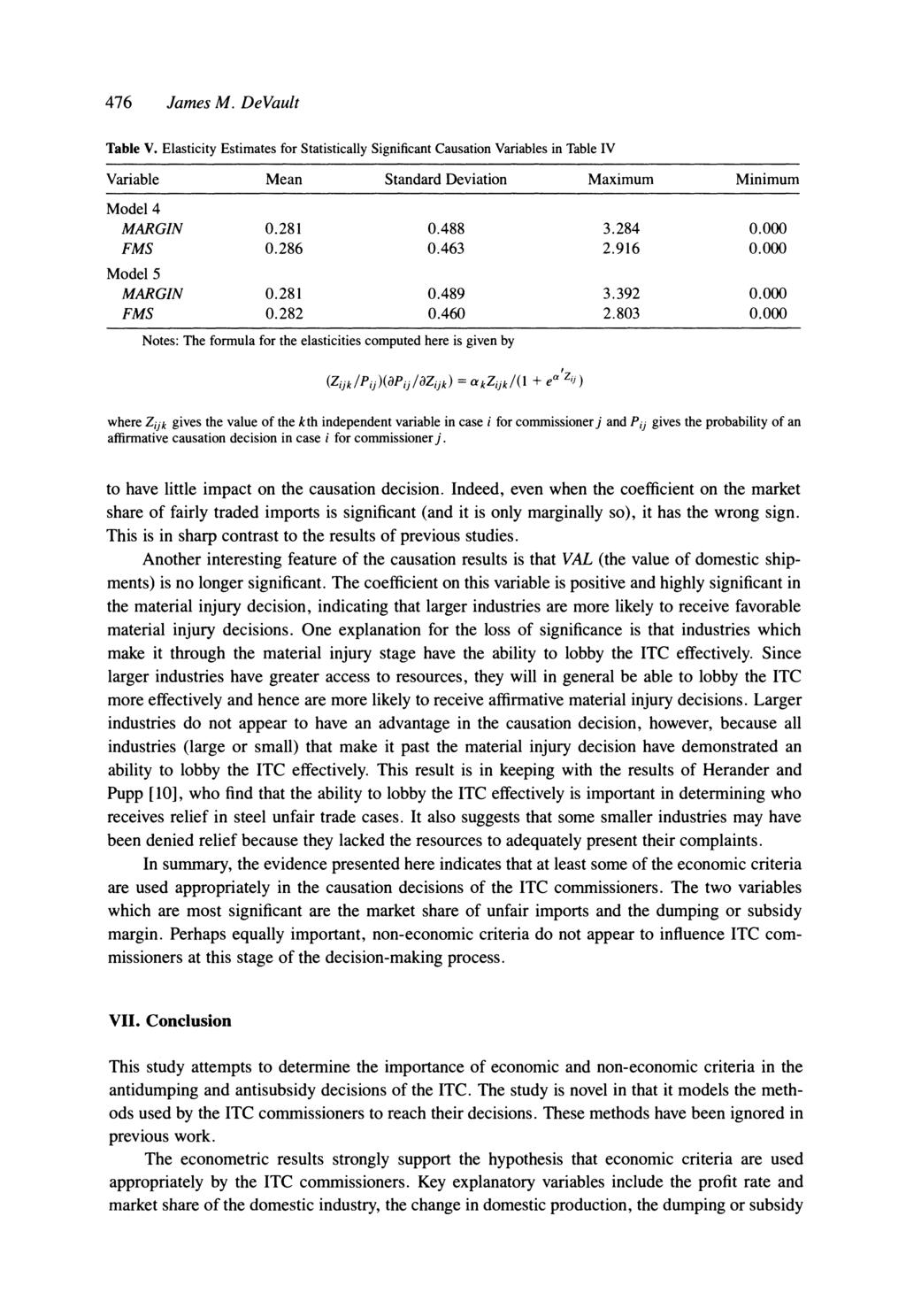 476 James M. DeVault Table V. Elasticity Estimates for Statistically Significant Causation Variables in Table IV Variable Mean Standard Deviation Maximum Minimum Model 4 MARGIN 0.281 0.488 3.284 0.
