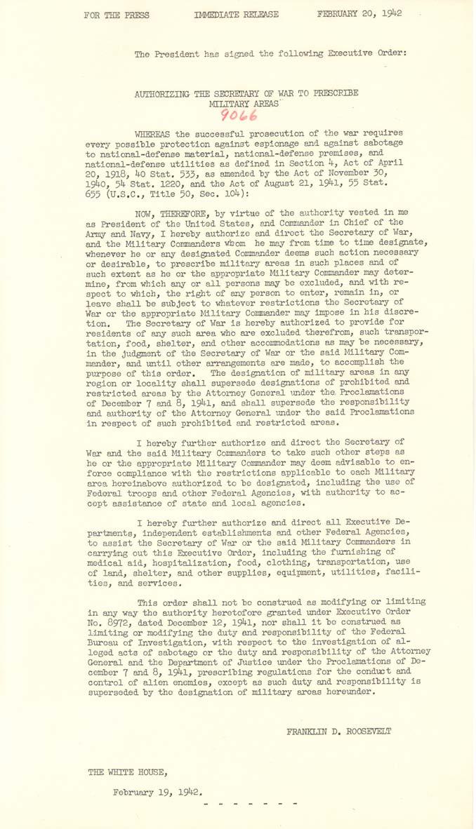 Document 7: Text of Executive Order 9066: Authorizing the Secretary of War to Prescribe Military Areas: This press release containing the text of Executive Order 9066 was issued on the day after