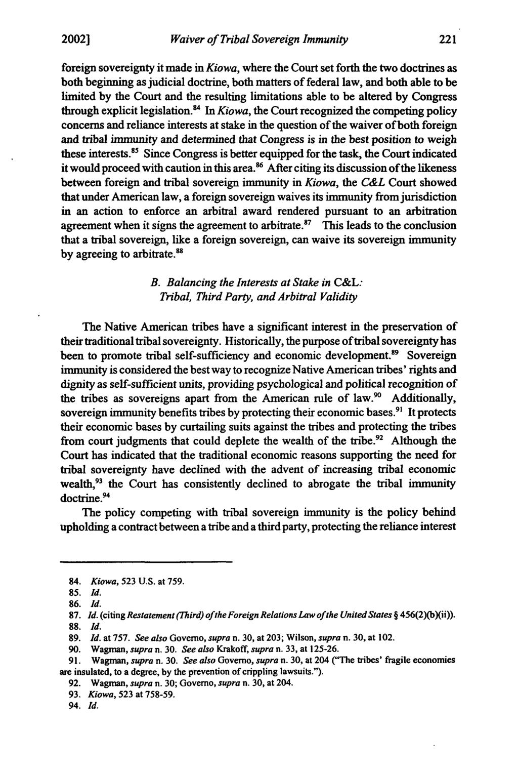 2002] Huitsing: Huitsing: Ability of Native American Tribes Waiver of Tribal Sovereign Immunity foreign sovereignty it made in Kiowa, where the Court set forth the two doctrines as both beginning as