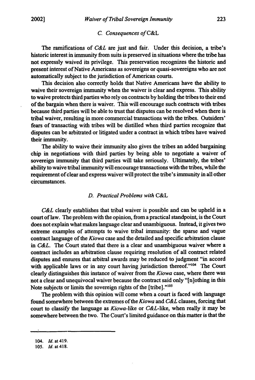 2002] Huitsing: Huitsing: Ability of Native American Tribes Waiver of Tribal Sovereign Immunity C. Consequences of C&L The ramifications of C&L are just and fair.