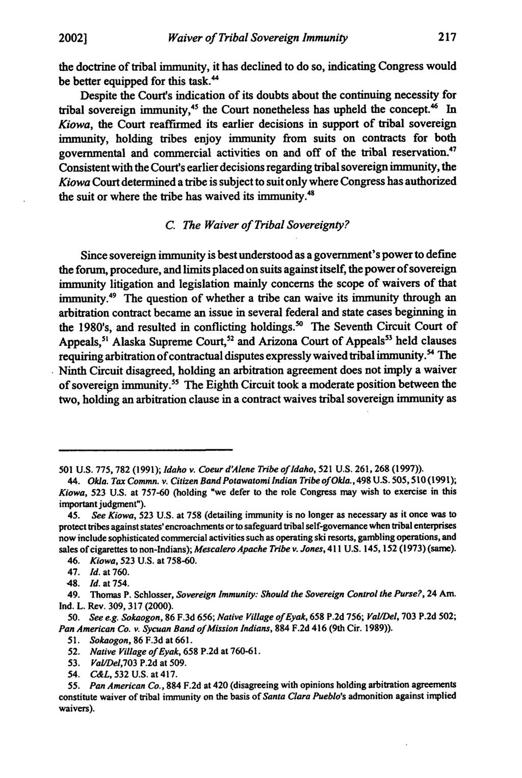 2002] Huitsing: Huitsing: Ability of Native American Tribes Waiver of Tribal Sovereign Immunity the doctrine of tribal immunity, it has declined to do so, indicating Congress would be better equipped