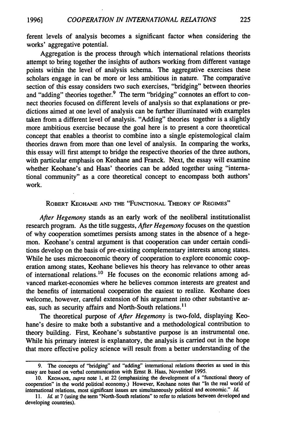 19961 COOPERATION IN INTERNATIONAL RELATIONS ferent levels of analysis becomes a significant factor when considering the works' aggregative potential.