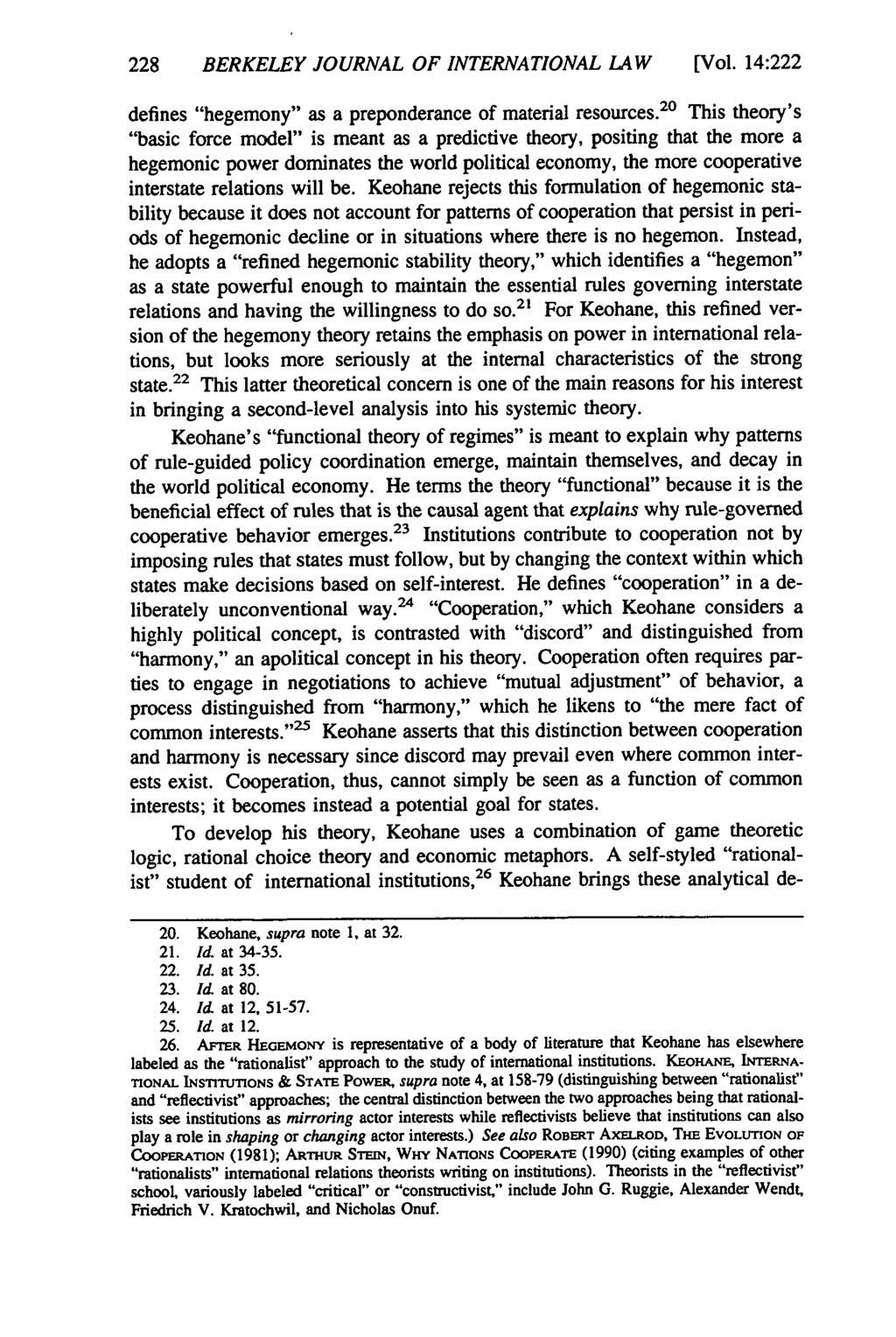 228 BERKELEY JOURNAL OF INTERNATIONAL LAW [Vol. 14:222 defines "hegemony" as a preponderance of material resources.