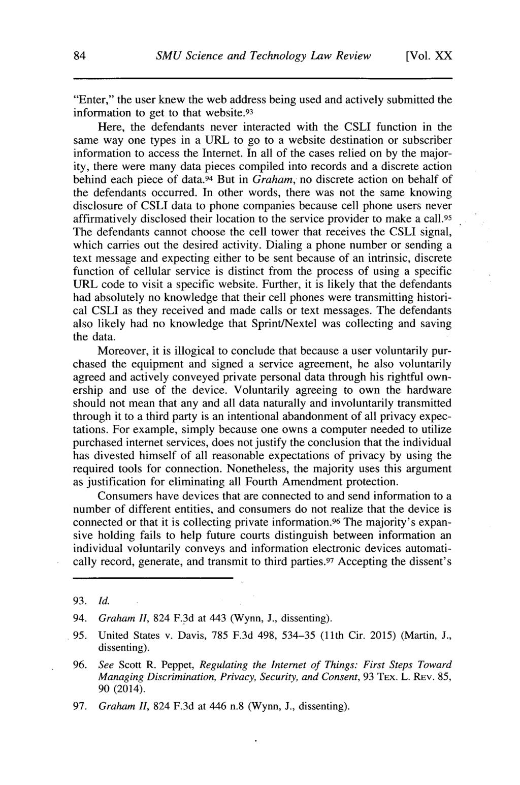 84 SMU Science and Technology Law Review [Vol. XX "Enter," the user knew the web address being used and actively submitted the information to get to that website.