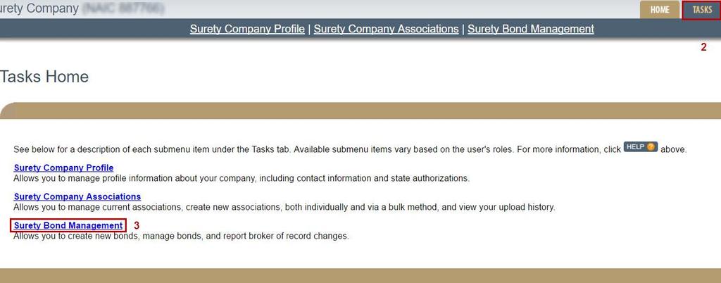 Notifications If the Surety Company created the bond with no Surety Bond Producer, then only the Surety Company is notified when a bond is returned.