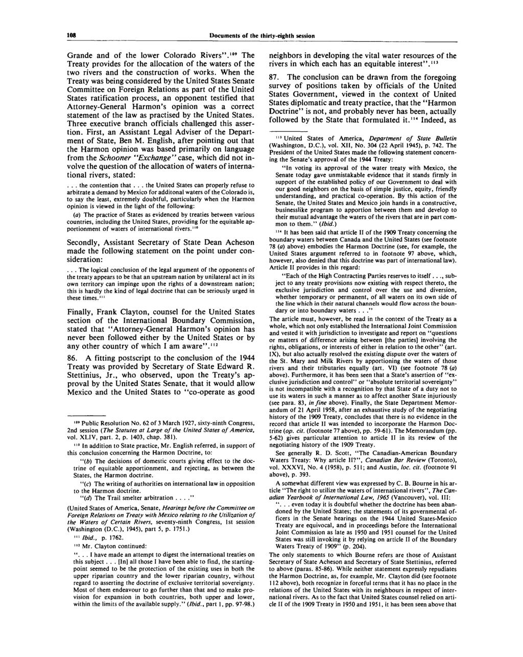 108 Documents of the thirty-eighth session Grande and of the lower Colorado Rivers". 109 The Treaty provides for the allocation of the waters of the two rivers and the construction of works.