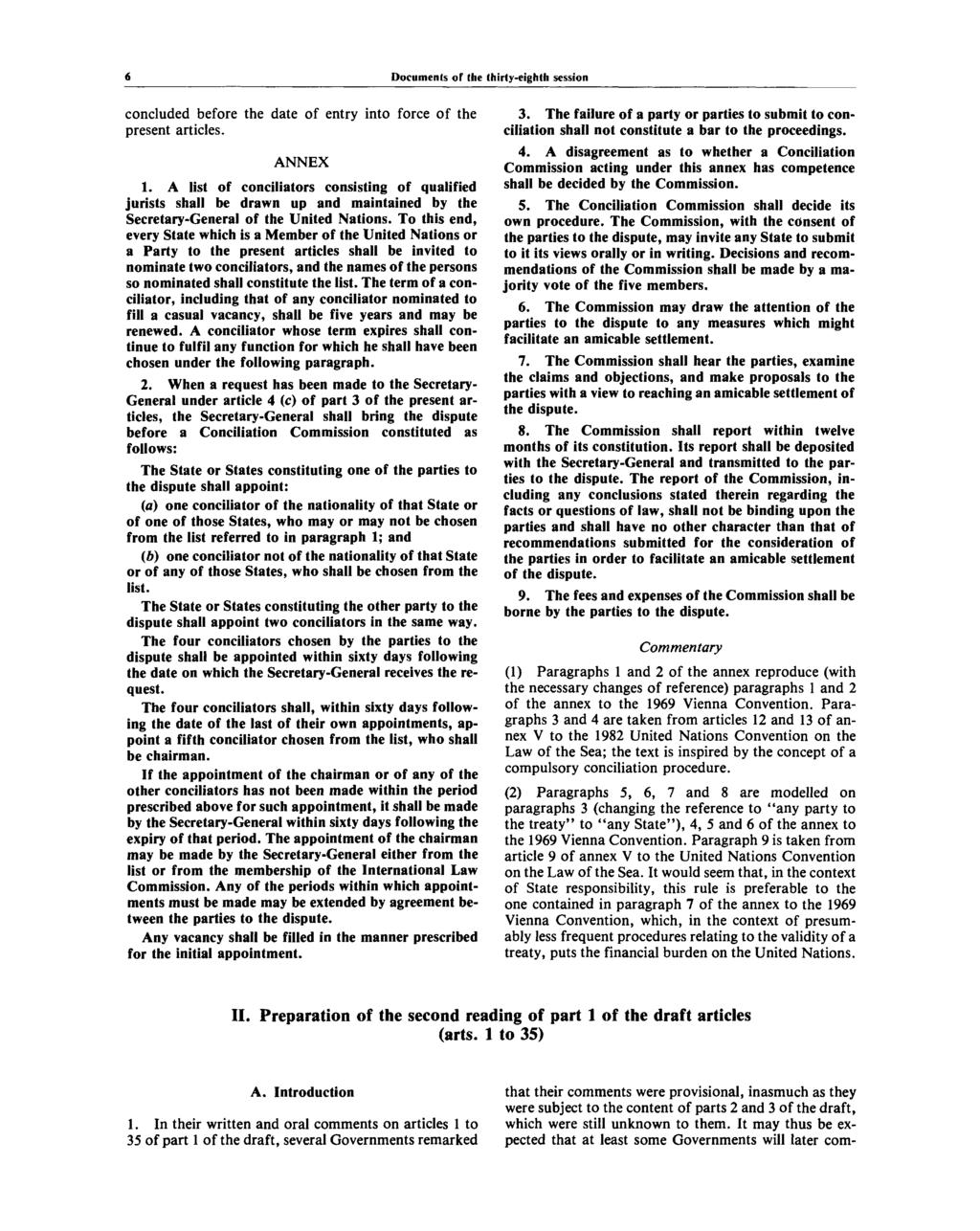 Documents of (he thirty-eighth session concluded before the date of entry into force of the present articles. ANNEX 1.