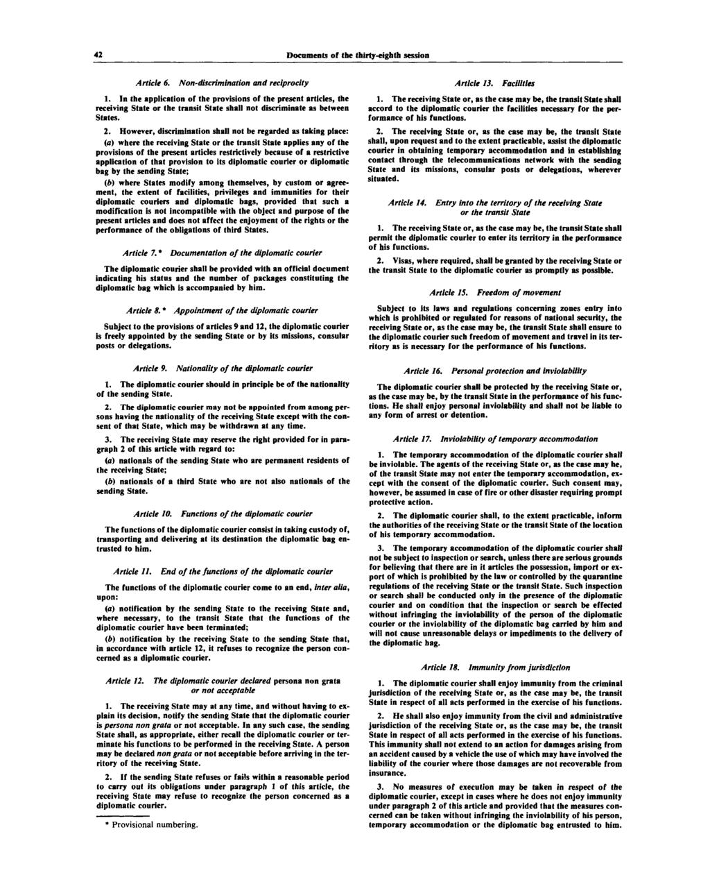 42 Documents of the thirty-eighth session Article 6. Non-discrimination and reciprocity 1.